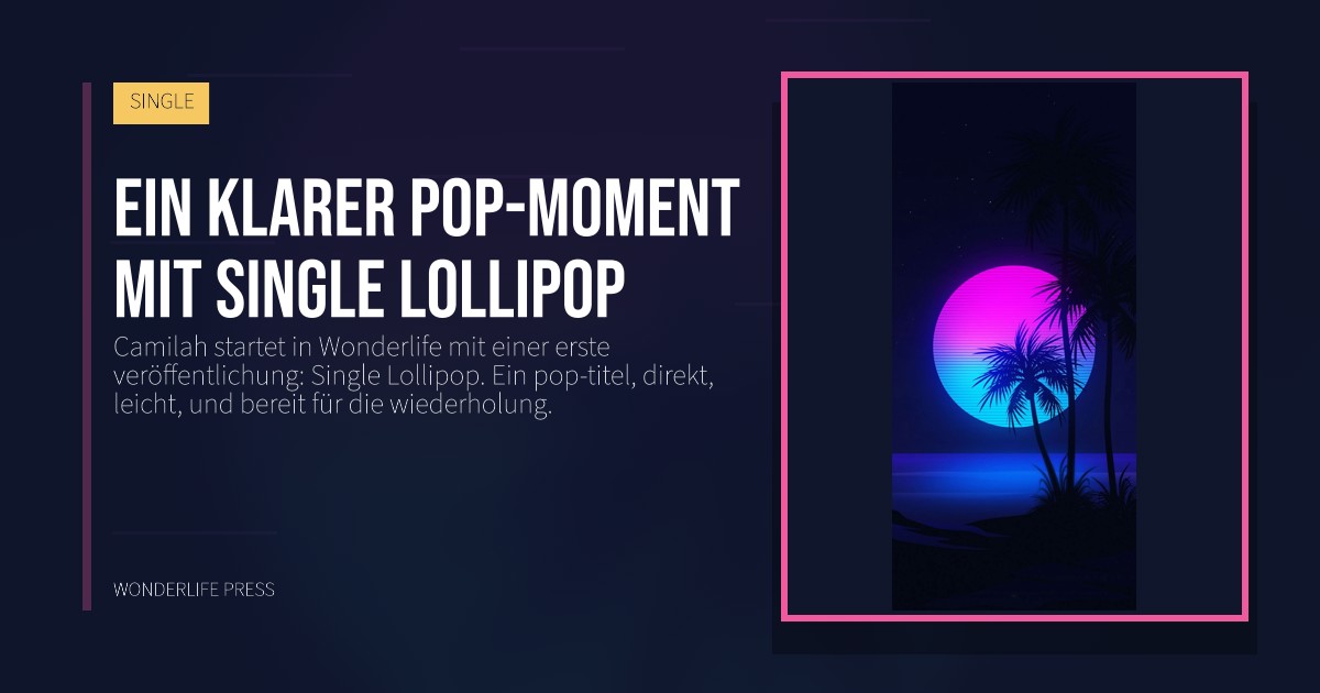 Wonderlife Press: Ein klarer pop-moment mit single Lollipop. Veröffentlichungscover. SINGLE.