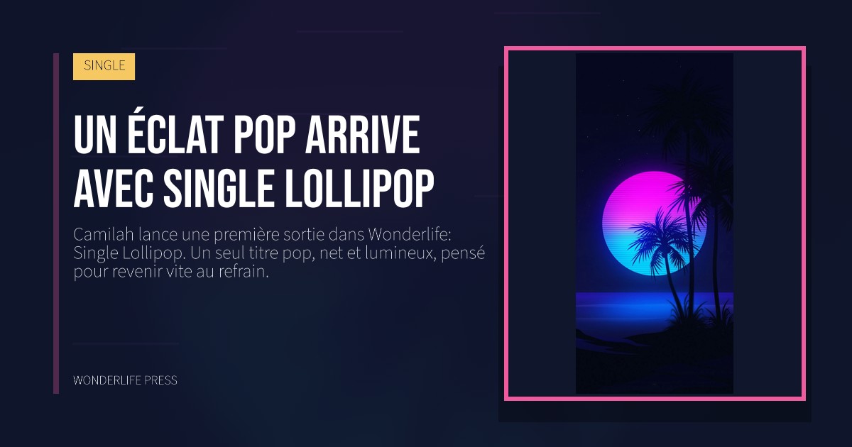 Wonderlife Press: Un éclat pop arrive avec single Lollipop. pochette de la sortie. SINGLE.