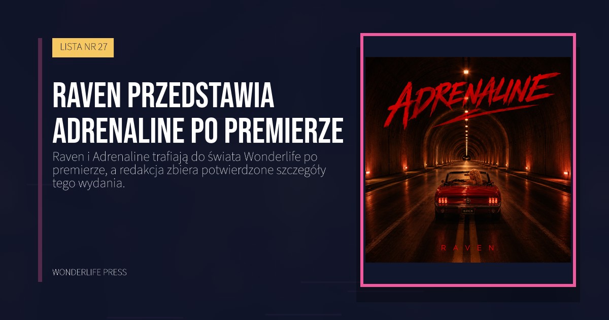 Wonderlife Press: Raven przedstawia Adrenaline po premierze. okładka wydawnictwa. LISTA NR 27.
