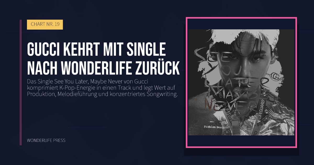 Wonderlife Press: Gucci kehrt mit single nach Wonderlife zurück. Veröffentlichungscover. CHART NR. 19.