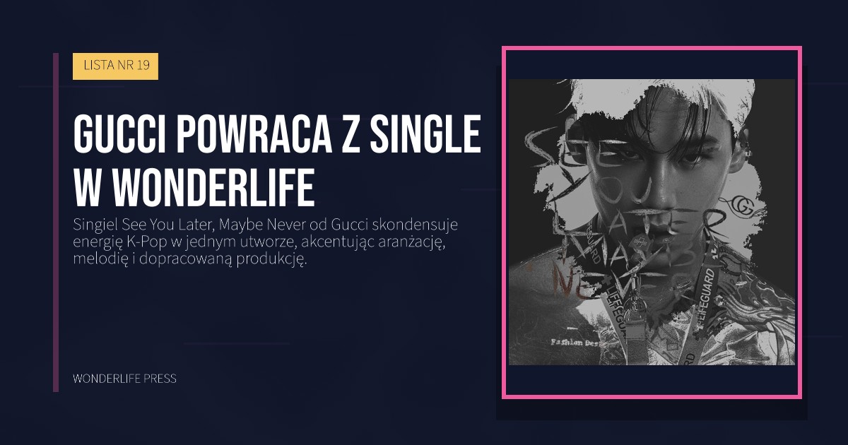 Wonderlife Press: Gucci powraca z single w Wonderlife. okładka wydawnictwa. LISTA NR 19.