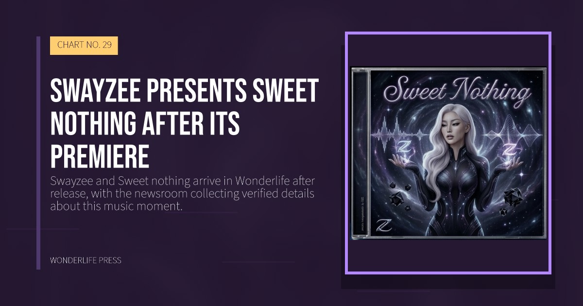 Wonderlife Press: Swayzee presents Sweet nothing after its premiere. release artwork. CHART NO. 29.