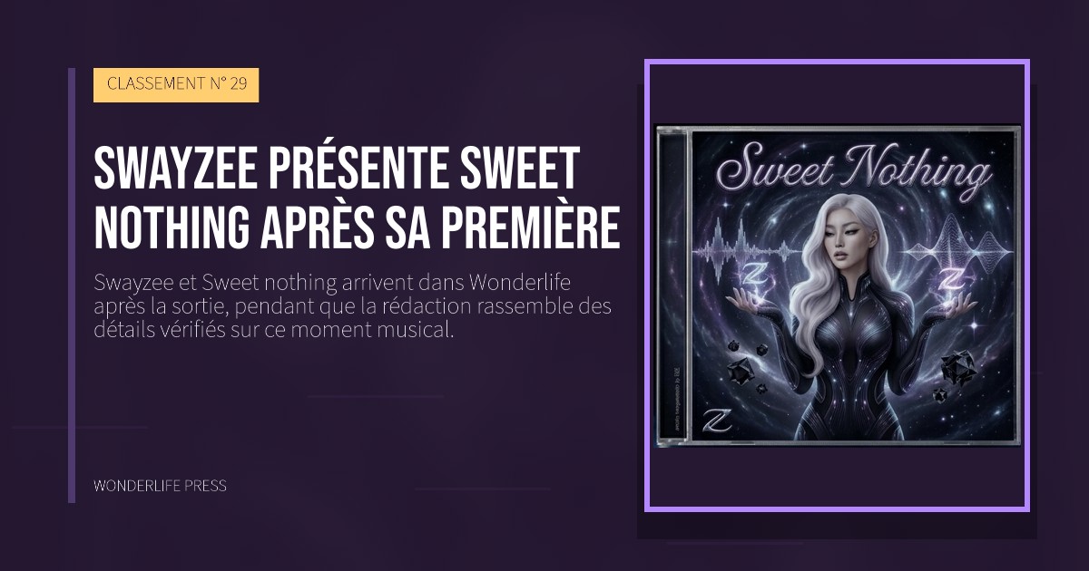 Wonderlife Press: Swayzee présente Sweet nothing après sa première. pochette de la sortie. CLASSEMENT N° 29.