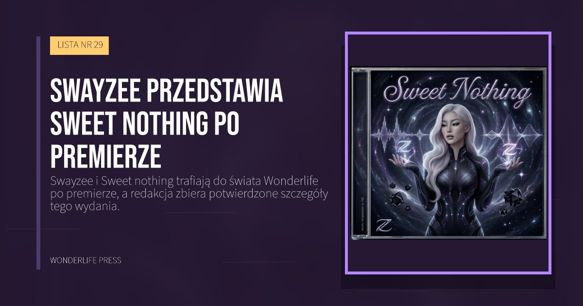 Wonderlife Press: Swayzee przedstawia Sweet nothing po premierze. okładka wydawnictwa. LISTA NR 29.