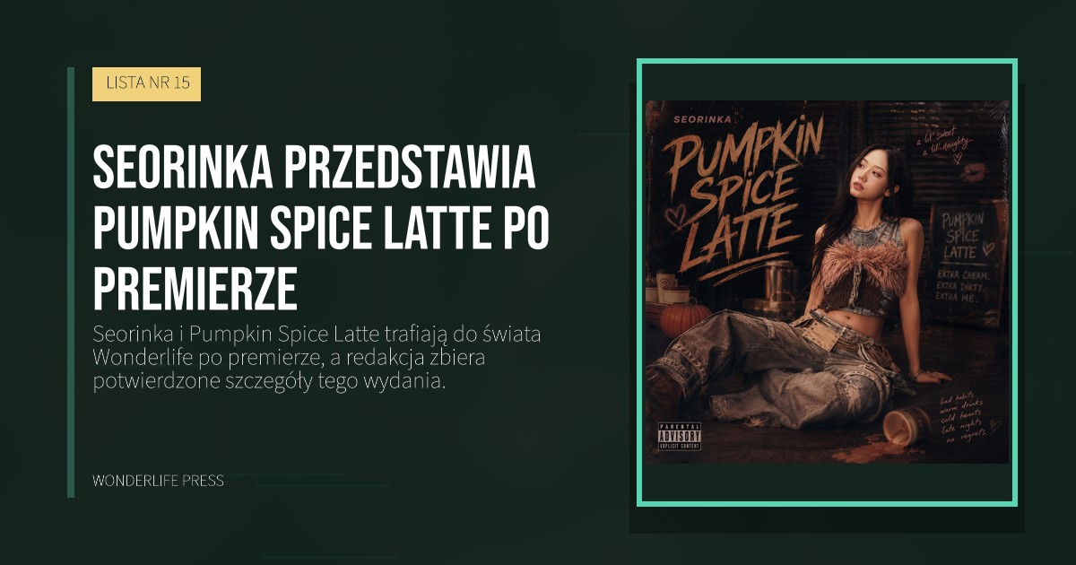 Wonderlife Press: Seorinka przedstawia Pumpkin Spice Latte po premierze. okładka wydawnictwa. LISTA NR 15.