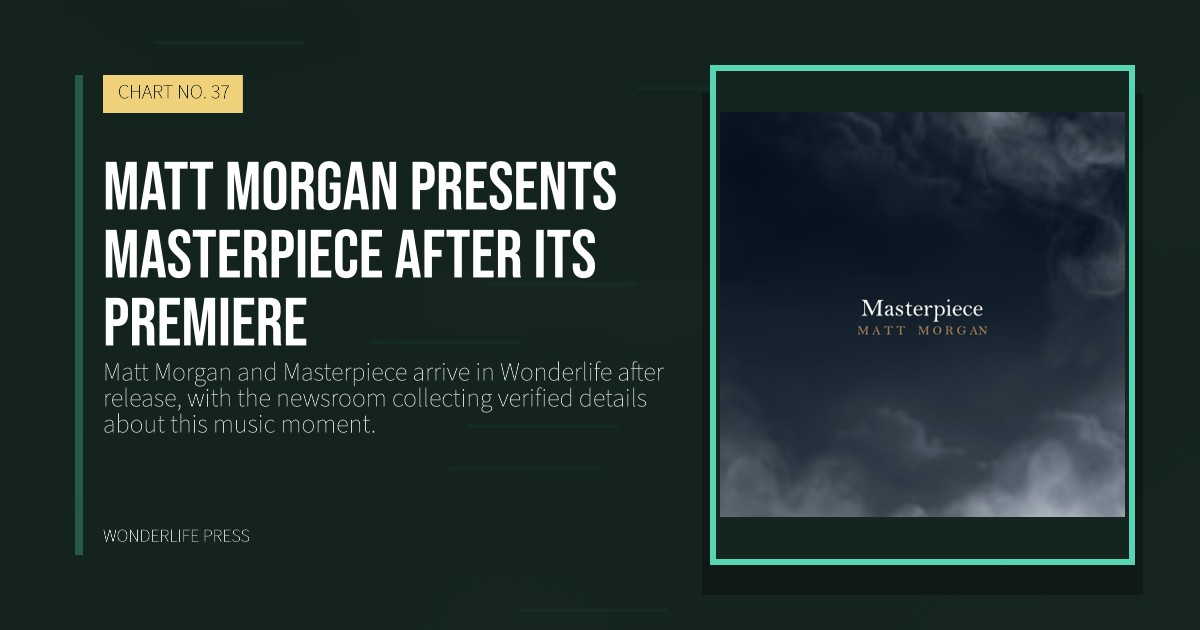 Wonderlife Press: Matt Morgan presents Masterpiece after its premiere. release artwork. CHART NO. 37.