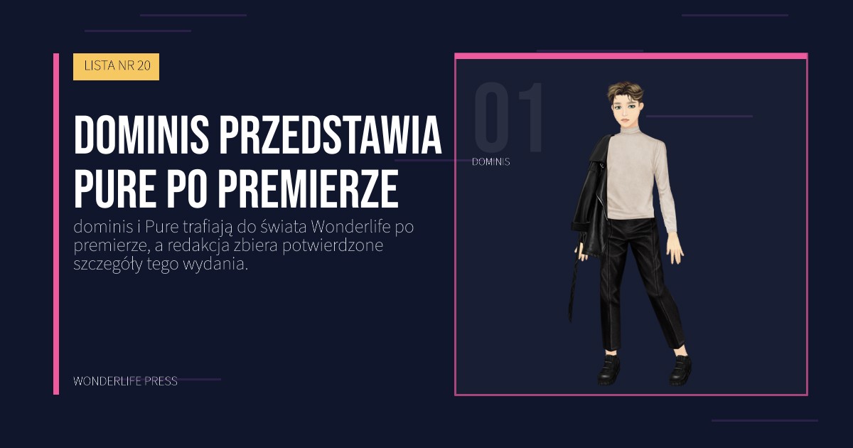 Wonderlife Press: dominis przedstawia Pure po premierze. portret artystów. LISTA NR 20.