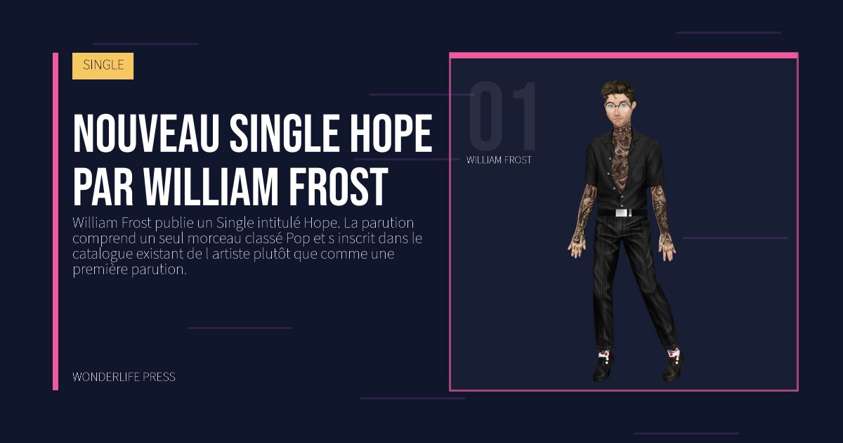 Wonderlife Press: Nouveau single Hope par William Frost. portrait des artistes. SINGLE.