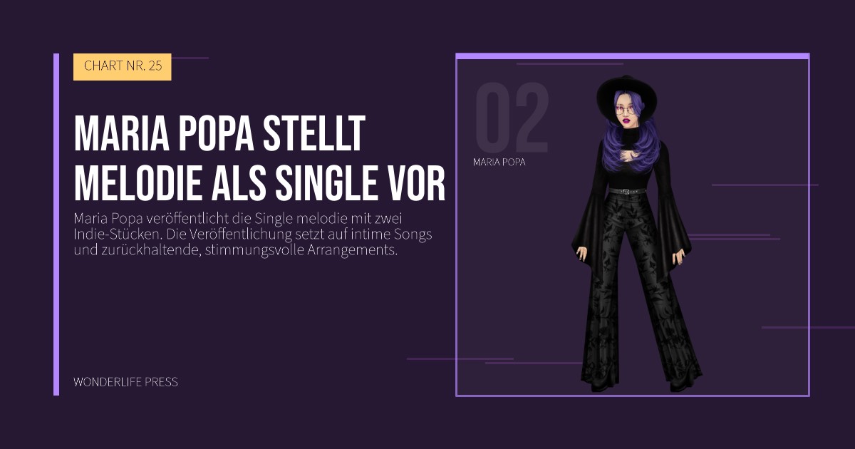 Wonderlife Press: Maria Popa stellt melodie als Single vor. Künstlerporträt. CHART NR. 25.