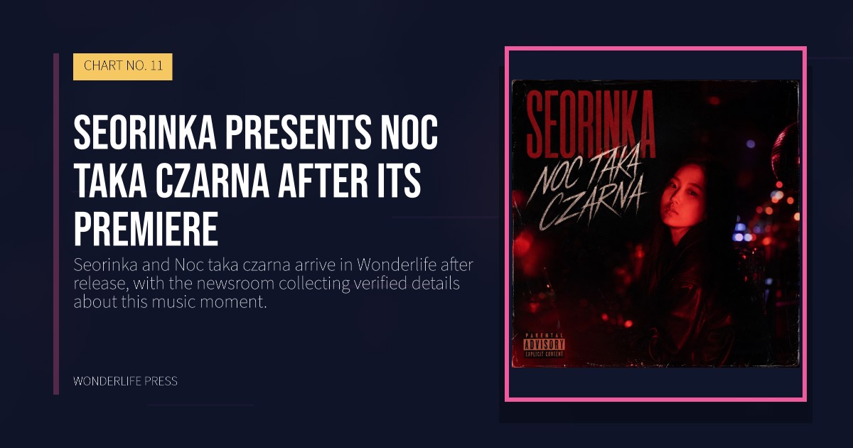 Wonderlife Press: Seorinka presents Noc taka czarna after its premiere. release artwork. CHART NO. 11.