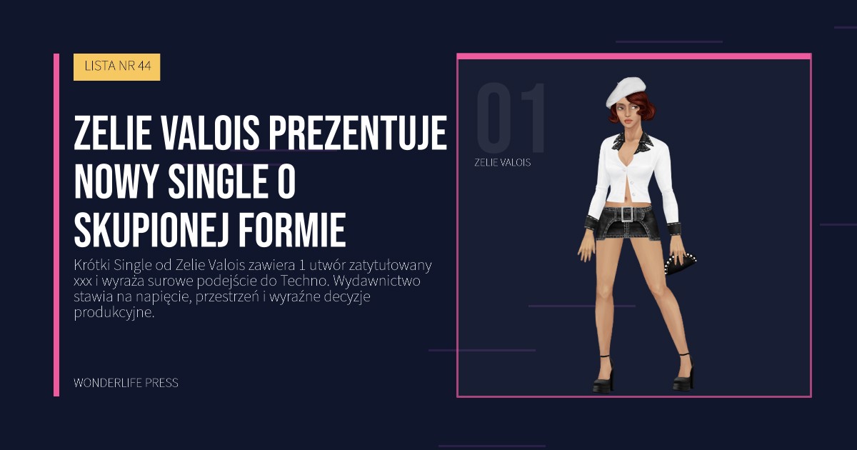 Wonderlife Press: zelie valois prezentuje nowy Single o skupionej formie. portret artystów. LISTA NR 44.