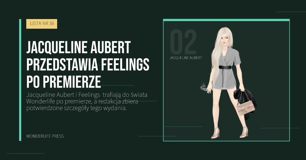 Wonderlife Press: Jacqueline Aubert przedstawia Feelings  po premierze. portret artystów. LISTA NR 36.