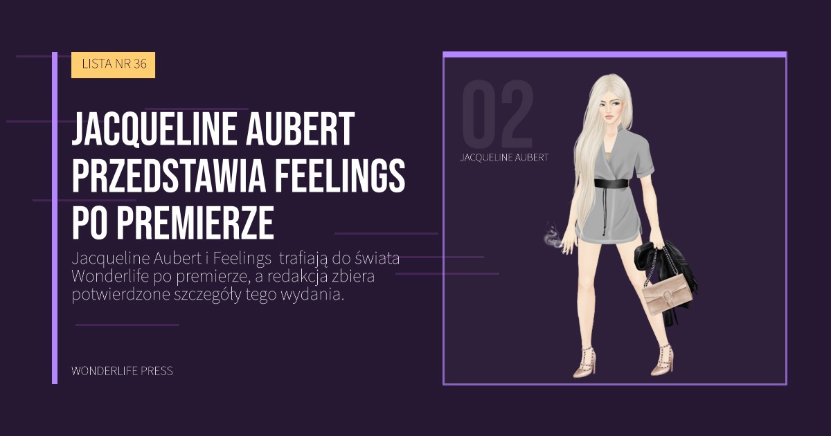 Wonderlife Press: Jacqueline Aubert przedstawia Feelings  po premierze. portret artystów. LISTA NR 36.