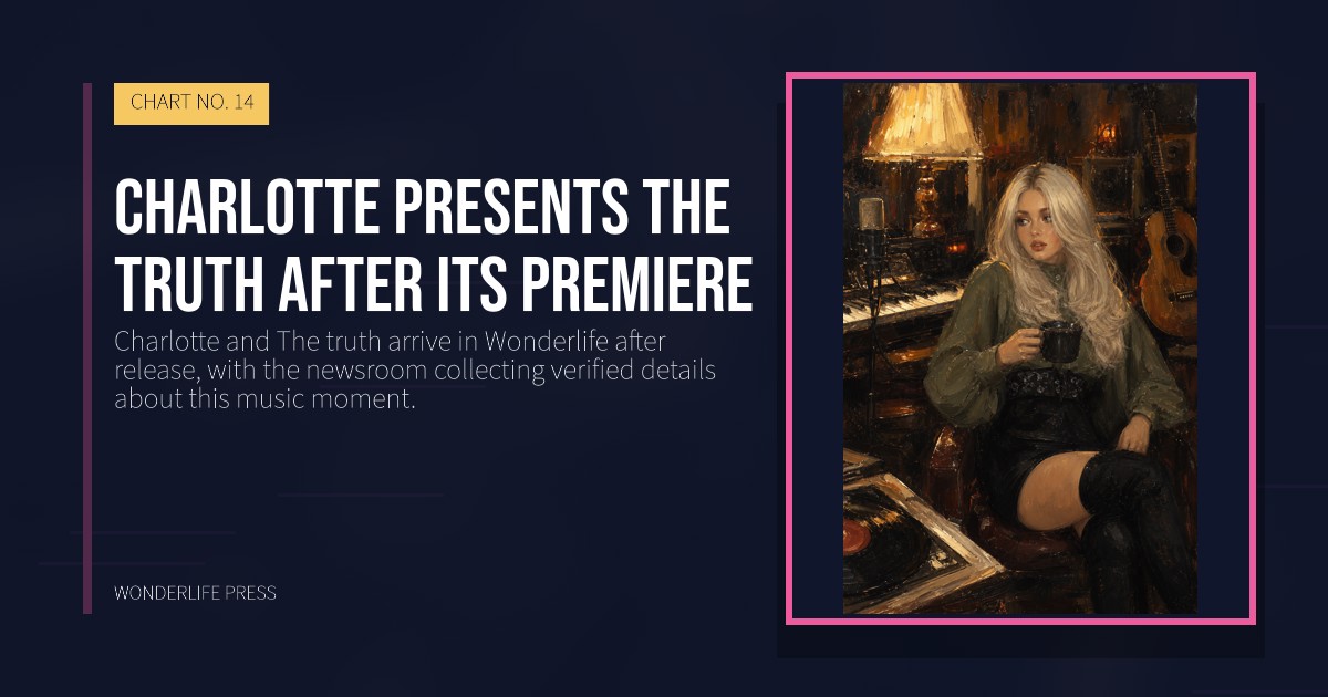 Wonderlife Press: Charlotte presents The truth after its premiere. release artwork. CHART NO. 14.