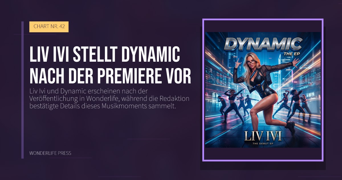 Wonderlife Press: Liv Ivi stellt Dynamic nach der Premiere vor. Veröffentlichungscover. CHART NR. 42.