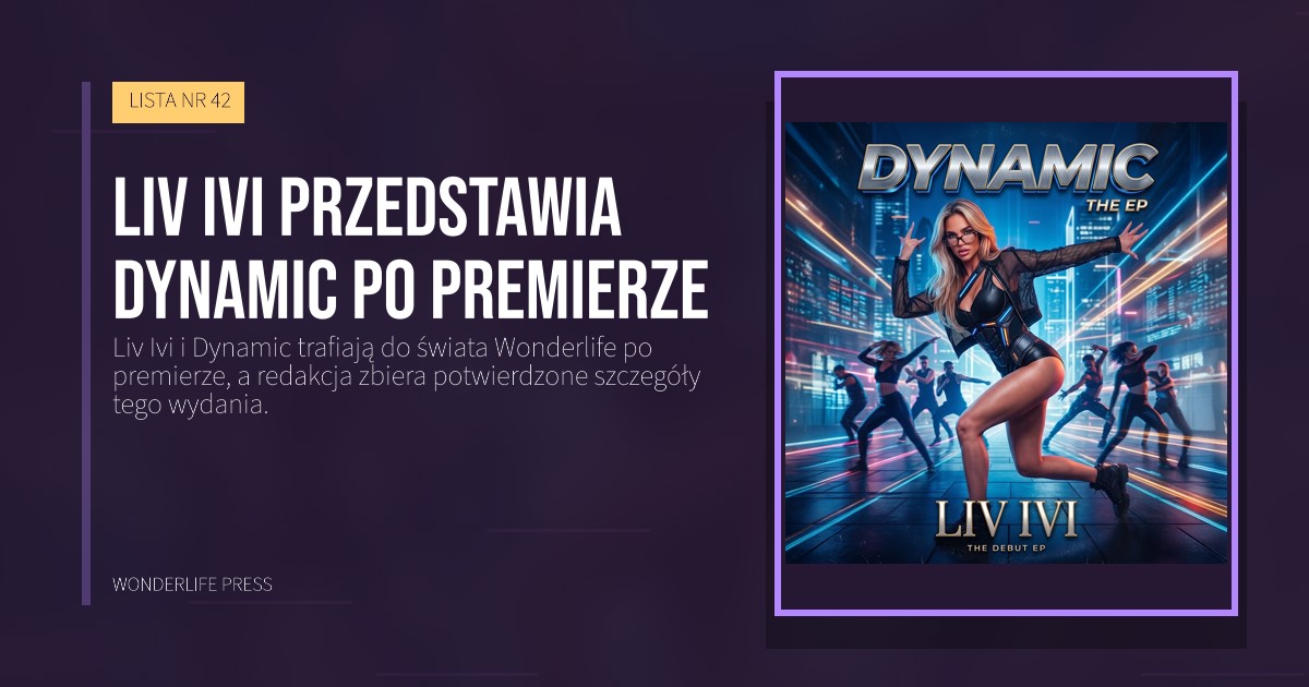 Wonderlife Press: Liv Ivi przedstawia Dynamic po premierze. okładka wydawnictwa. LISTA NR 42.