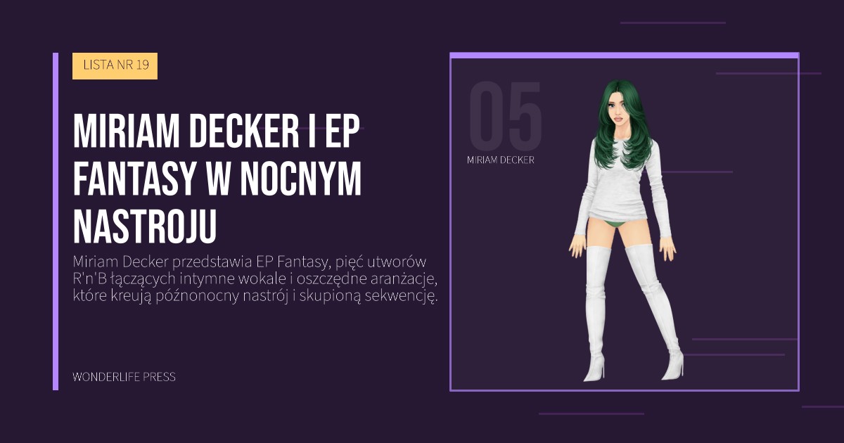 Wonderlife Press: Miriam Decker i EP Fantasy w nocnym nastroju. portret artystów. LISTA NR 19.