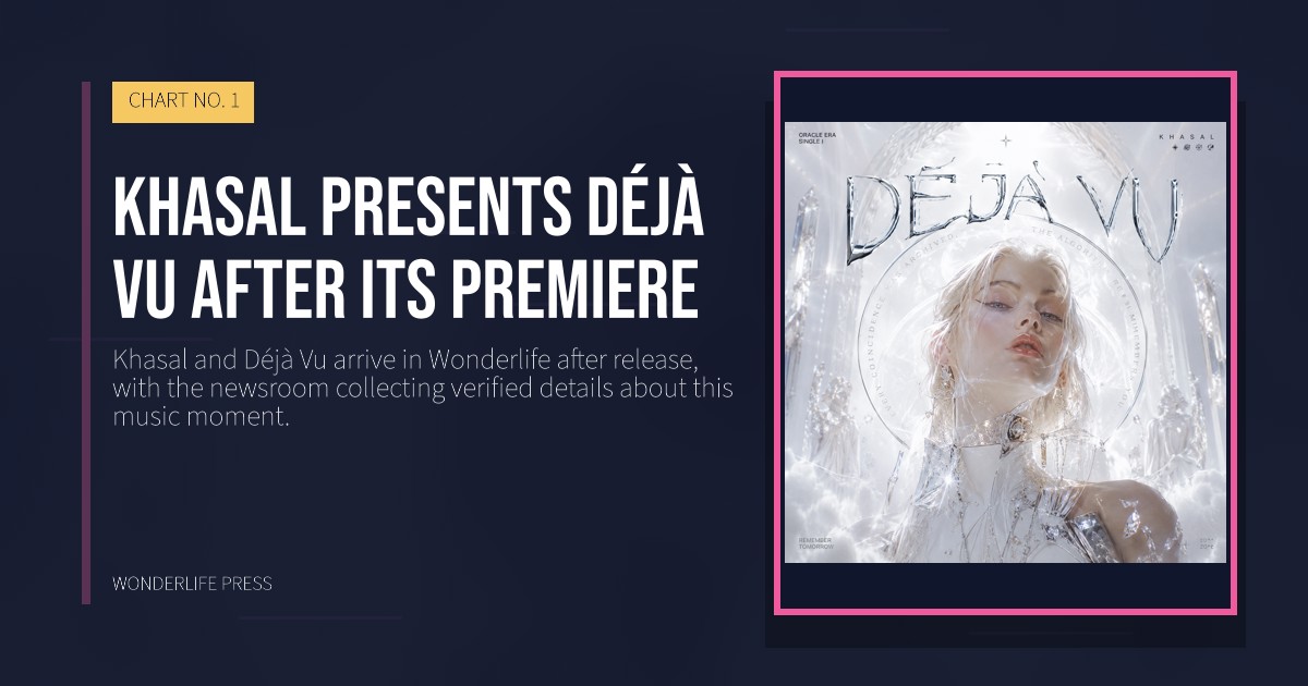 Wonderlife Press: Khasal presents Déjà Vu after its premiere. release artwork. CHART NO. 1.