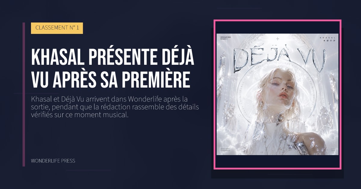 Wonderlife Press: Khasal présente Déjà Vu après sa première. pochette de la sortie. CLASSEMENT N° 1.