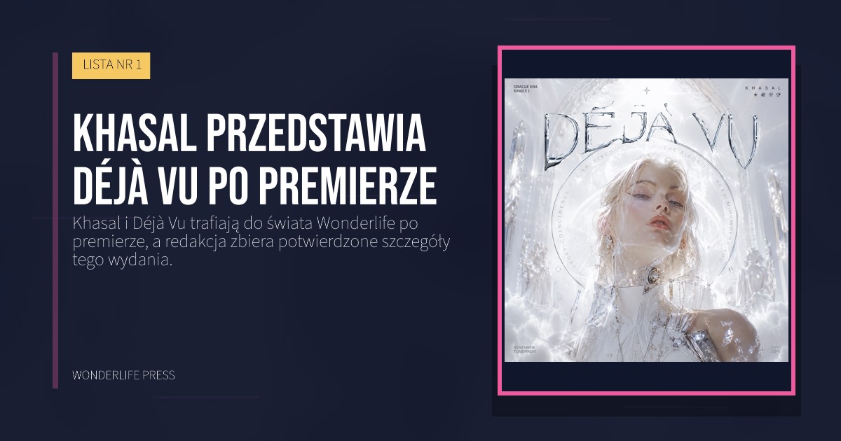 Wonderlife Press: Khasal przedstawia Déjà Vu po premierze. okładka wydawnictwa. LISTA NR 1.