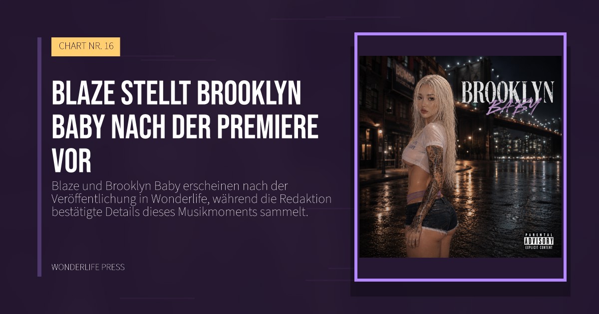 Wonderlife Press: Blaze stellt Brooklyn Baby nach der Premiere vor. Veröffentlichungscover. CHART NR. 16.