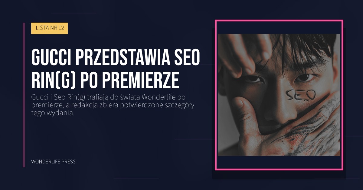 Wonderlife Press: Gucci przedstawia Seo Rin(g) po premierze. okładka wydawnictwa. LISTA NR 12.