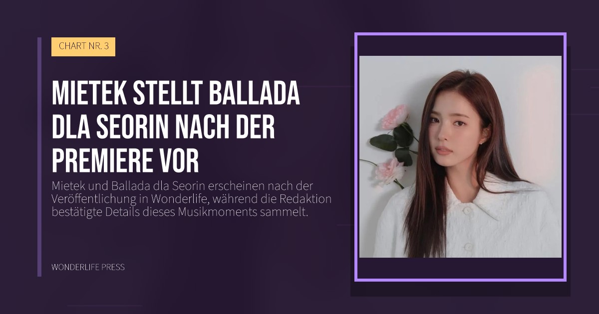 Wonderlife Press: Mietek stellt Ballada dla Seorin nach der Premiere vor. Veröffentlichungscover. CHART NR. 3.