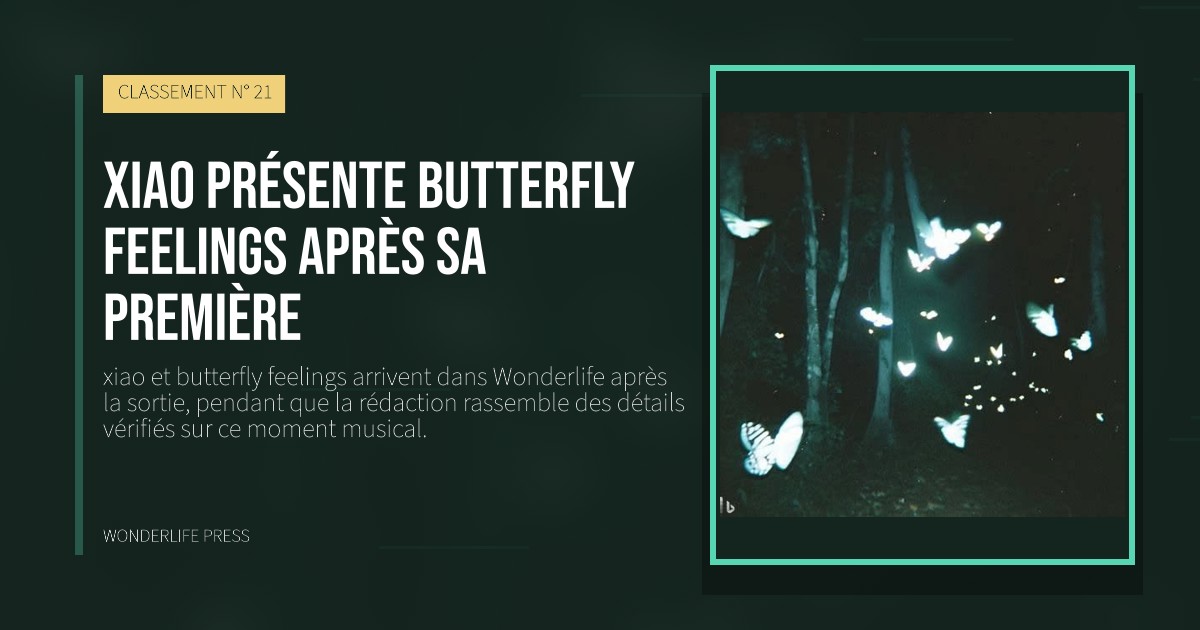 Wonderlife Press: xiao présente butterfly feelings après sa première. pochette de la sortie. CLASSEMENT N° 21.