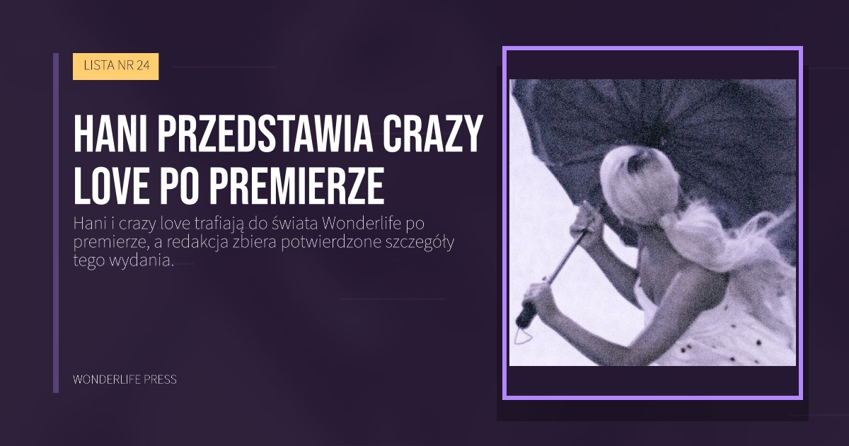 Wonderlife Press: Hani przedstawia crazy love po premierze. okładka wydawnictwa. LISTA NR 24.