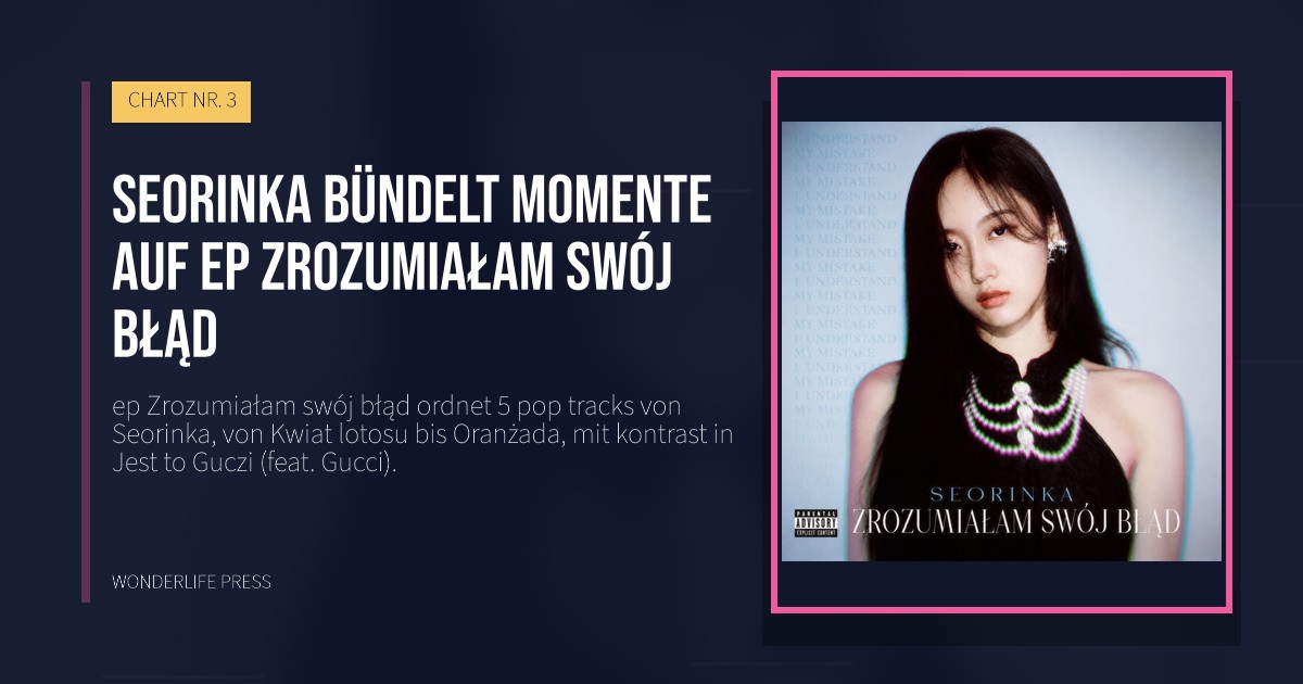 Wonderlife Press: Seorinka bündelt momente auf ep Zrozumiałam swój błąd. Veröffentlichungscover. CHART NR. 3.