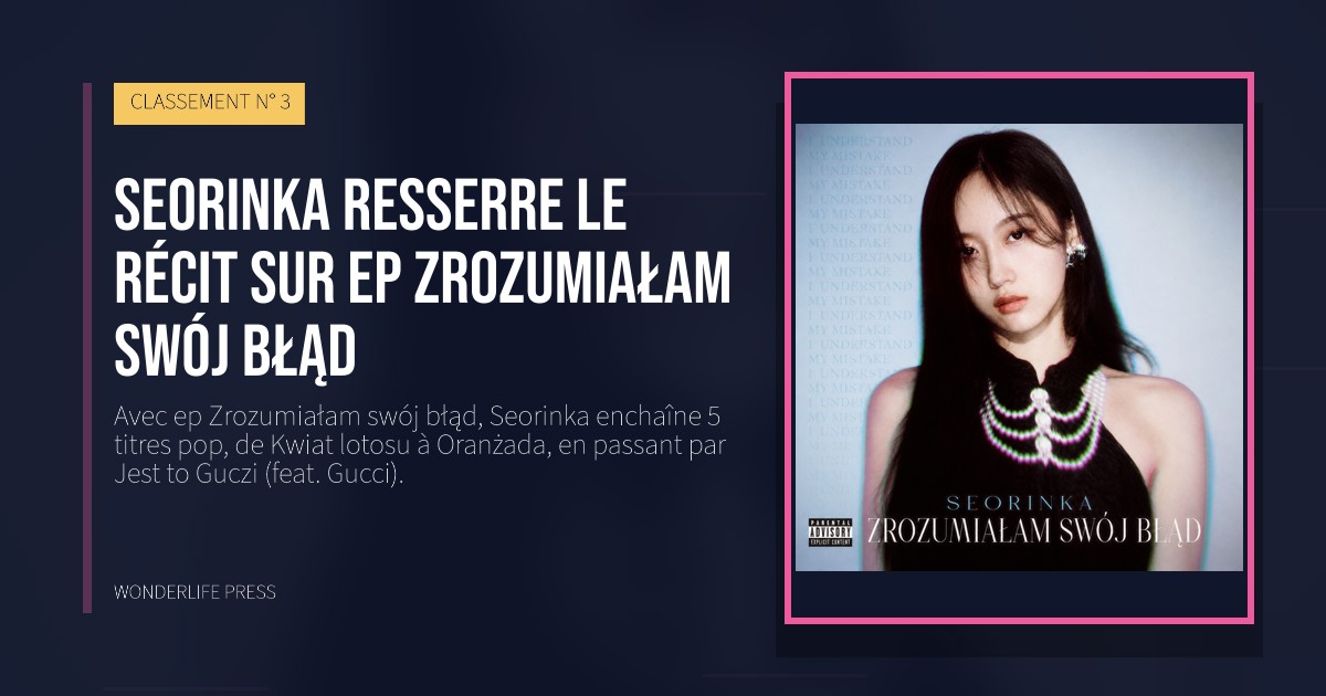 Wonderlife Press: Seorinka resserre le récit sur ep Zrozumiałam swój błąd. pochette de la sortie. CLASSEMENT N° 3.