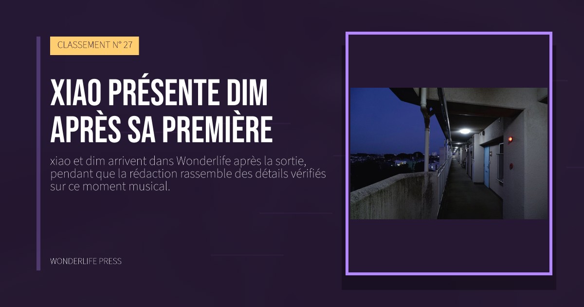 Wonderlife Press: xiao présente dim après sa première. pochette de la sortie. CLASSEMENT N° 27.