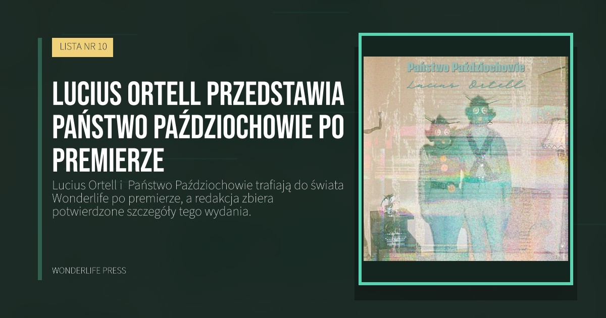 Wonderlife Press: Lucius Ortell przedstawia  Państwo Paździochowie po premierze. okładka wydawnictwa. LISTA NR 10.
