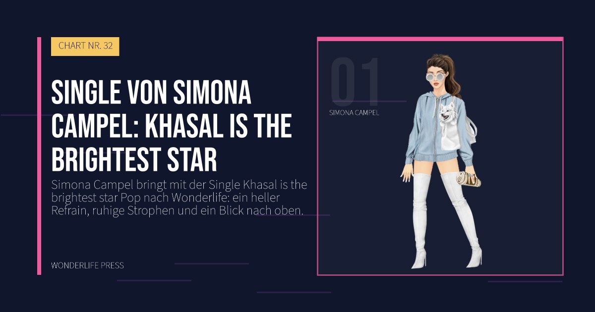 Wonderlife Press: Single von Simona Campel: Khasal is the brightest star. Künstlerporträt. CHART NR. 32.
