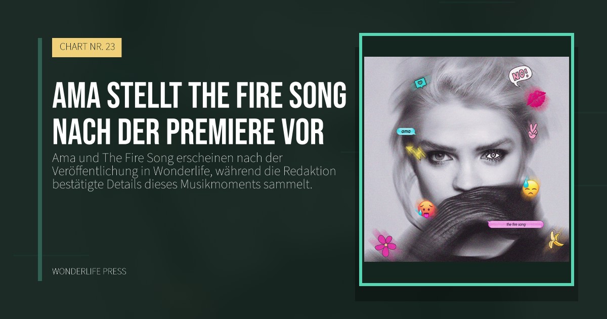 Wonderlife Press: Ama stellt The Fire Song nach der Premiere vor. Veröffentlichungscover. CHART NR. 23.