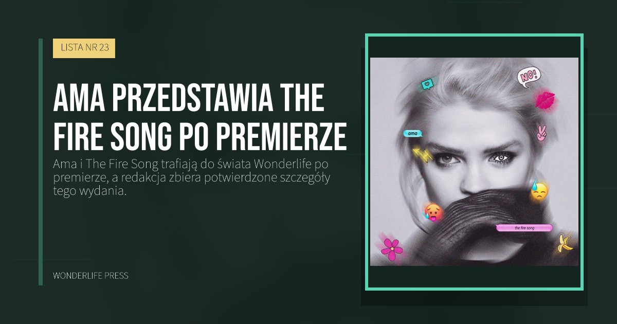 Wonderlife Press: Ama przedstawia The Fire Song po premierze. okładka wydawnictwa. LISTA NR 23.