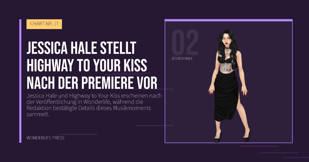 Wonderlife Press: Jessica Hale stellt Highway to Your Kiss nach der Premiere vor. Künstlerporträt. CHART NR. 17.