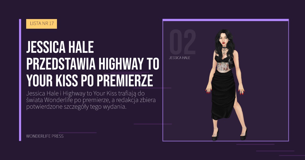 Wonderlife Press: Jessica Hale przedstawia Highway to Your Kiss po premierze. portret artystów. LISTA NR 17.