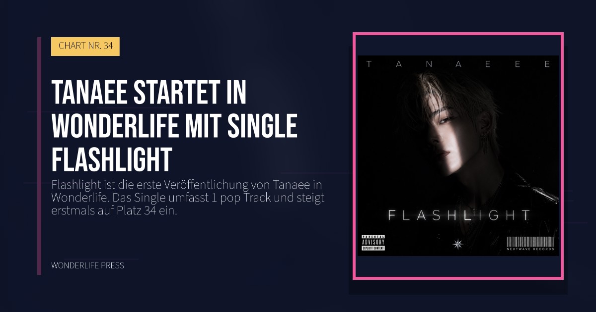 Wonderlife Press: Tanaee startet in Wonderlife mit Single Flashlight. Veröffentlichungscover. CHART NR. 34.