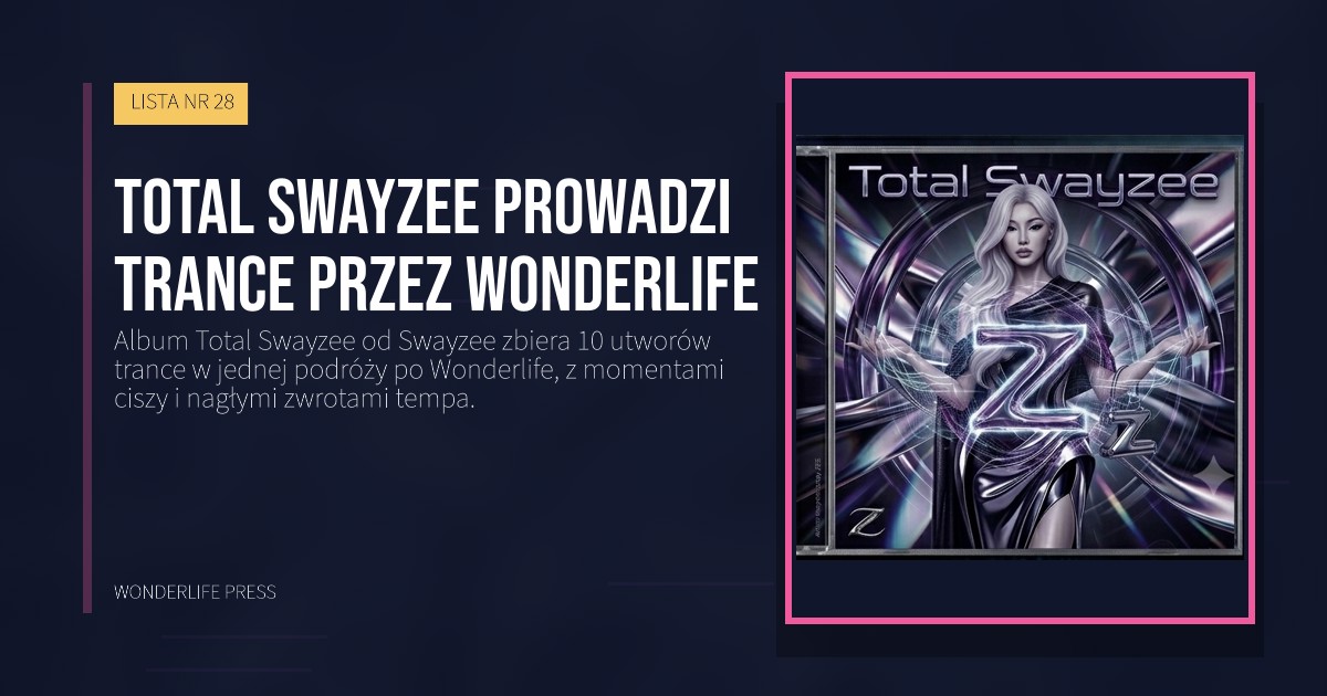 Wonderlife Press: Total Swayzee prowadzi trance przez Wonderlife. okładka wydawnictwa. LISTA NR 28.