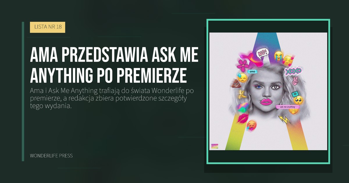 Wonderlife Press: Ama przedstawia Ask Me Anything po premierze. okładka wydawnictwa. LISTA NR 18.