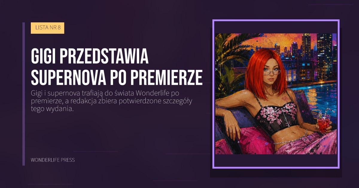 Wonderlife Press: Gigi przedstawia supernova po premierze. okładka wydawnictwa. LISTA NR 8.
