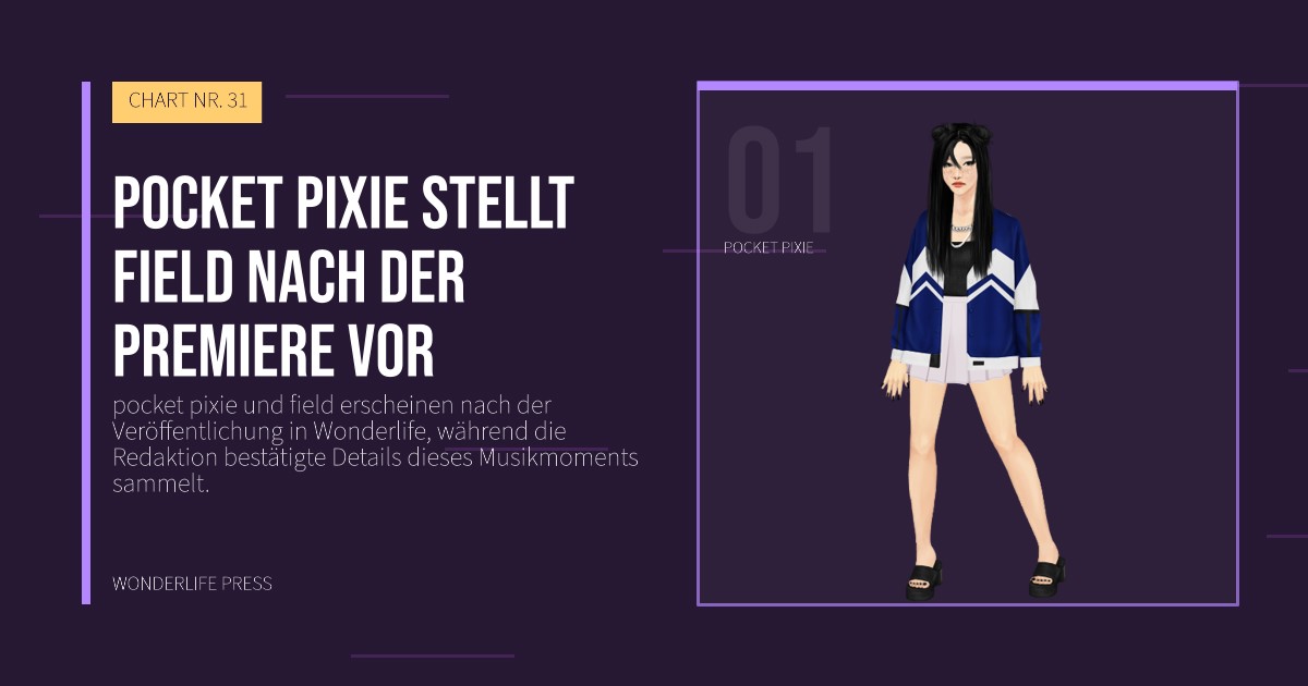 Wonderlife Press: pocket pixie stellt field nach der Premiere vor. Künstlerporträt. CHART NR. 31.