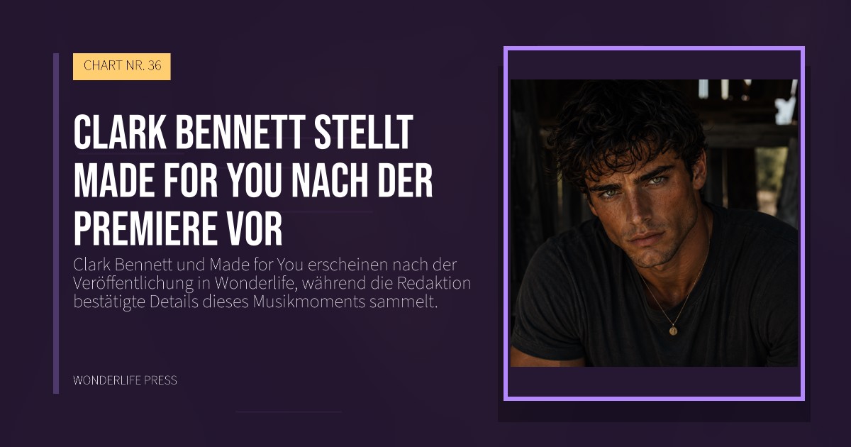 Wonderlife Press: Clark Bennett stellt Made for You nach der Premiere vor. Veröffentlichungscover. CHART NR. 36.