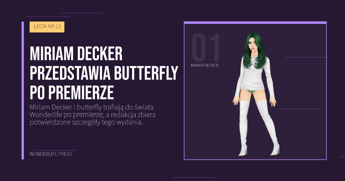 Wonderlife Press: Miriam Decker przedstawia butterfly po premierze. portret artystów. LISTA NR 13.