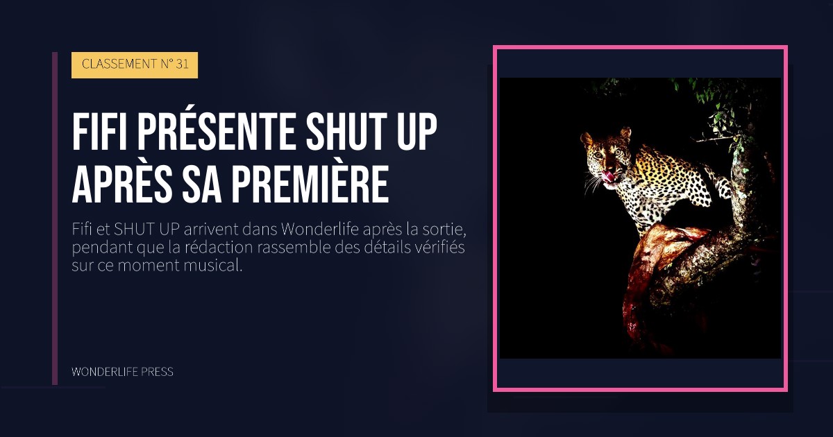 Wonderlife Press: Fifi présente SHUT UP après sa première. pochette de la sortie. CLASSEMENT N° 31.
