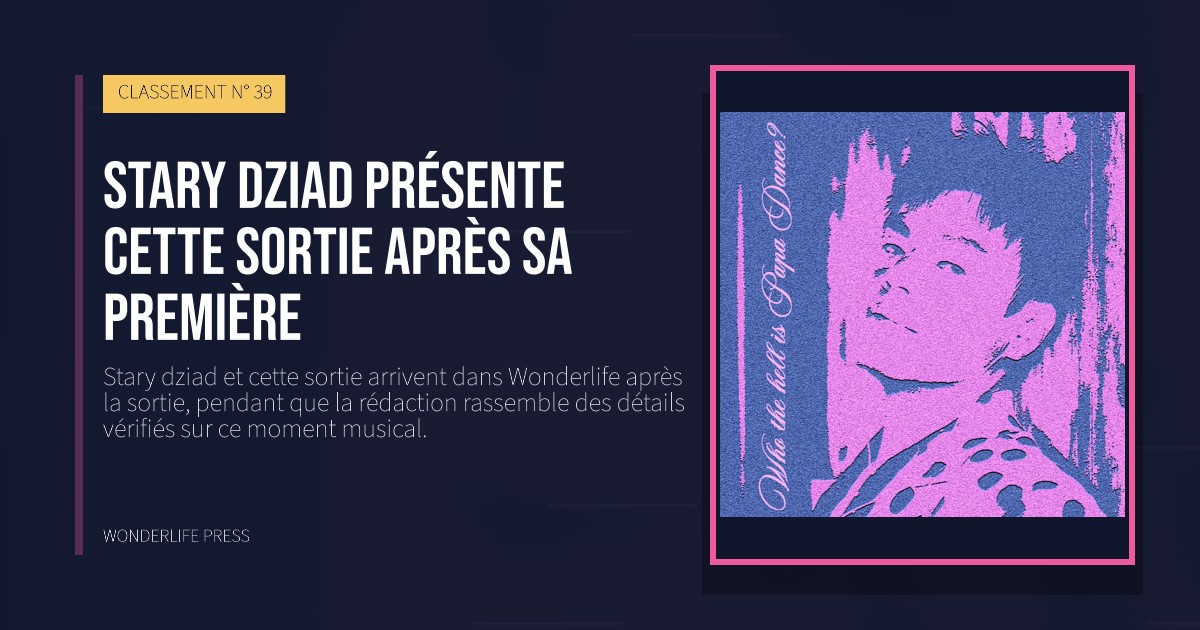 Wonderlife Press: Stary dziad présente cette sortie après sa première. pochette de la sortie. CLASSEMENT N° 39.