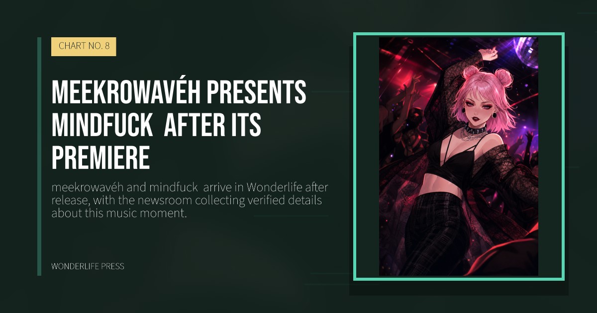Wonderlife Press: meekrowavéh presents mindfuck  after its premiere. release artwork. CHART NO. 8.
