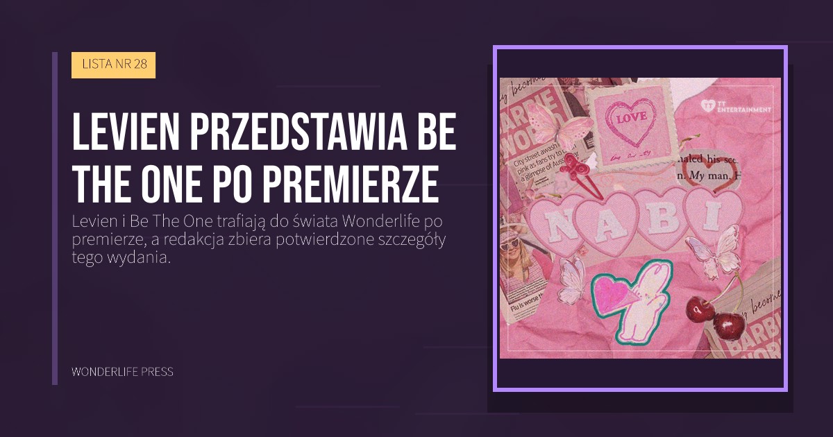 Wonderlife Press: Levien przedstawia Be The One po premierze. okładka wydawnictwa. LISTA NR 28.