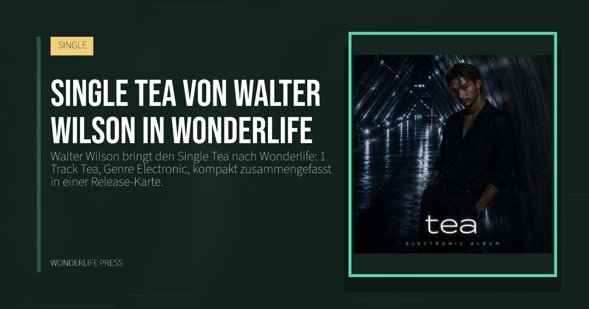 Wonderlife Press: Single Tea von Walter Wilson in Wonderlife. Veröffentlichungscover. SINGLE.